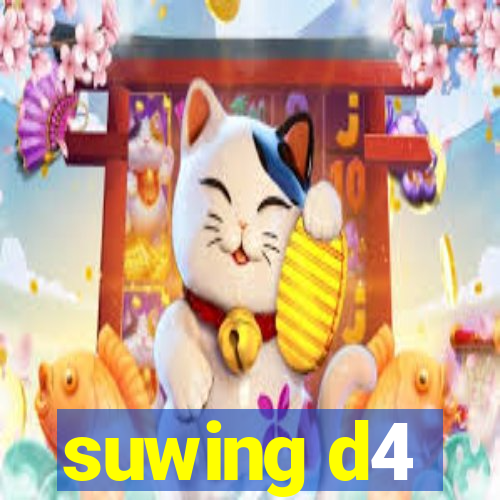 suwing d4